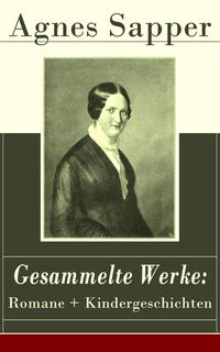 Produktbild: Gesammelte Werke: Romane + Kindergeschichten
