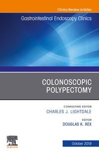 Produktbild: Colonoscopic Polypectomy, An Issue of Gastrointestinal Endoscopy Clinics