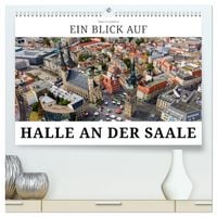 Produktbild: Ein Blick auf Halle an der Saale (hochwertiger Premium Wandkalender 2027 DIN A2 quer), Kunstdruck in Hochglanz