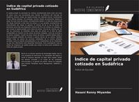 Produktbild: &Iacute;ndice de capital privado cotizado en Sud&aacute;frica
