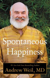 Bild vom Artikel Spontaneous Happiness vom Autor Andrew Weil