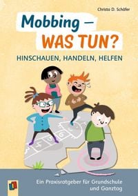 Produktbild: Mobbing - was tun? Hinschauen, handeln, helfen
