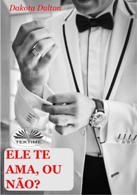 Produktbild: Ele Te Ama, Ou N&atilde;o?