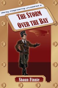 Produktbild: The Storm over the Bay (Disney Imagineering Unleashed 2)