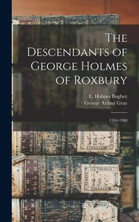 Produktbild: The Descendants of George Holmes of Roxbury