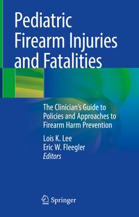 Produktbild: Pediatric Firearm Injuries and Fatalities