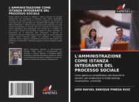 Produktbild: L'amministrazione Come Istanza Integrante Del Processo Sociale