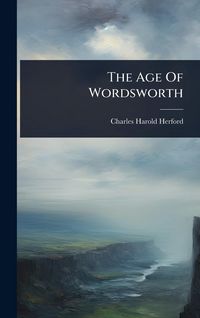 Produktbild: The Age Of Wordsworth
