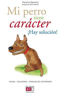 Produktbild: Mi perro tiene car&aacute;cter &iexcl;Hay soluci&oacute;n!