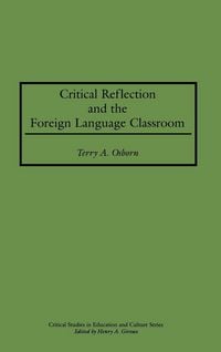 Produktbild: Critical Reflection and the Foreign Language Classroom