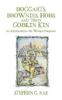 Produktbild: Boggarts, Brownies, Hobs and their Goblin Kin