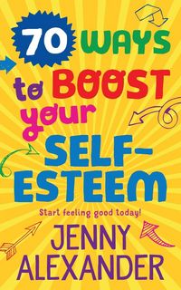 Produktbild: 70 Ways to Boost Your Self-Esteem