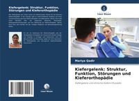 Produktbild: Kiefergelenk: Struktur, Funktion, St&ouml;rungen und Kieferorthop&auml;die