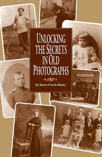 Produktbild: Unlocking the Secrets in Old Photographs
