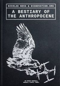 Produktbild: A Bestiary of the Anthropocene