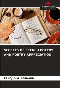 Produktbild: Secrets Of French Poetry and Poetry Appreciation