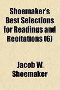 Produktbild: Shoemaker's Best Selections for Readings and Recitations (6)