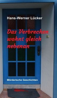 Produktbild: Das Verbrechen wohnt gleich nebenan
