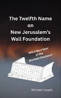Produktbild: The Twelfth Name on New Jerusalem's Wall Foundation