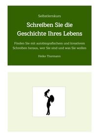 Produktbild: Selbstlernkurs: Schreiben Sie die Geschichte Ihres Lebens