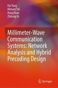Produktbild: Millimeter-Wave Communication Systems: Network Analysis and Hybrid Precoding Design