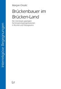 Produktbild: Orsolic, M: Br&uuml;ckenbauer im Br&uuml;cken-Land