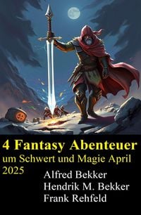 Produktbild: 4 Fantasy Abenteuer um Schwert und Magie April 2025
