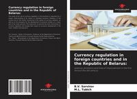 Produktbild: Currency regulation in foreign countries and in the Republic of Belarus: