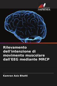 Produktbild: Rilevamento dell'intenzione di movimento muscolare dall'EEG mediante MRCP