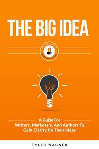 Produktbild: The Big Idea (Authors Unite Book Series, #1)