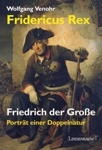 Produktbild: Fridericus Rex. Friedrich der Gro&szlig;e