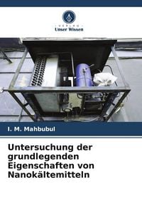 Produktbild: Untersuchung der grundlegenden Eigenschaften von Nanok&auml;ltemitteln