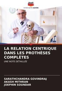 Produktbild: La Relation Centrique Dans Les Proth&egrave;ses Compl&egrave;tes