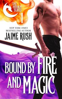 Produktbild: Bound by Fire and Magic (Hidden, #1)