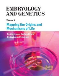 Produktbild: Embryology and Genetics Volume 1: Mapping the Origins and Mechanisms of Life