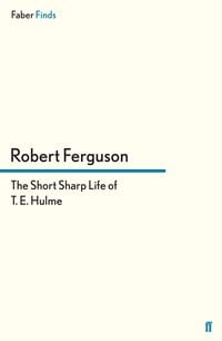 Produktbild: The Short Sharp Life of T. E. Hulme