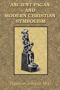 Produktbild: Ancient Pagan and Modern Christian Symbolism