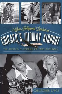 Produktbild: When Hollywood Landed at Chicago's Midway Airport