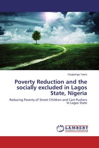Produktbild: Poverty Reduction and the socially excluded in Lagos State, Nigeria