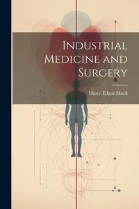Produktbild: Industrial Medicine and Surgery