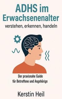 Produktbild: ADHS im Erwachsenenalter - verstehen, erkennen, handeln