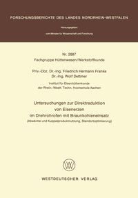 Produktbild: Untersuchungen zur Direktreduktion von Eisenerzen im Drehrohrofen mit Braunkohleneinsatz