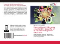 Produktbild: Promoci&oacute;n del liderazgo estudiantil y docente en la Educaci&oacute;n Superior mexicana