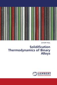 Produktbild: Solidification Thermodynamics of Binary Alloys