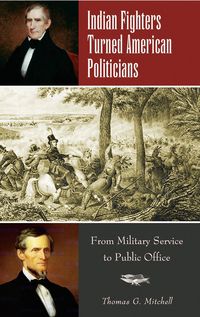 Produktbild: Indian Fighters Turned American Politicians