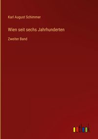 Produktbild: Wien seit sechs Jahrhunderten
