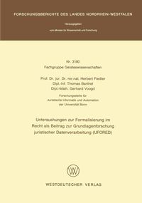 Produktbild: Untersuchungen zur Formalisierung im Recht als Beitrag zur Grundlagenforschung juristischer Datenverarbeitung (UFORED)