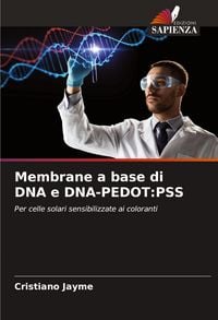 Produktbild: Membrane a base di DNA e DNA-PEDOT:PSS