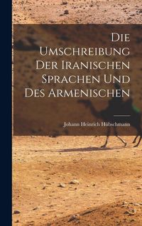 Produktbild: Die Umschreibung der Iranischen Sprachen und des Armenischen