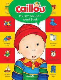 Produktbild: Caillou My 1st Spanish Word Bk